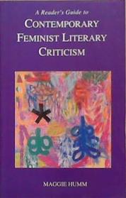 A Reader's Guide to Contemporary Feminist Literary Criticism | 9999903381396 | Maggie Humm
