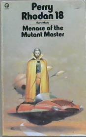 Menace of the Mutant Master | 9999903135135 | Kurt Mahr