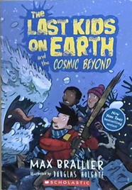 The Last Kids on Earth and Cosmic Beyond | 9999903318729 | Max Braillier