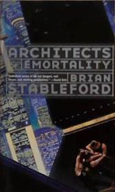 Architects of Emortality | 9999903263555 | Brian M. Stableford