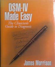DSM-IV Made Easy : The Clinician's Guide to Diagnosis | 9999903514640 | James Morrison