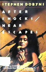 After Shocks/Near Escapes | 9999902982129 | Dobyns, Stephen