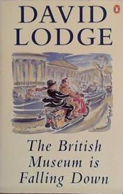 The British Museum is falling down | 9999903450467 | David Lodge; with an afterword by the author