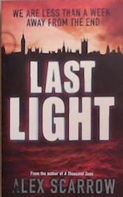 Last Light | 9999903285311 | Alex Scarrow