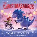 The Christmasaurus | 9999903428985 | Tom Fletcher