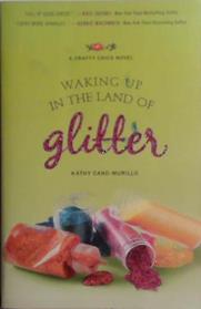 Waking Up in the Land of Glitter | 9999903527114 | Kathy Cano-Murillo