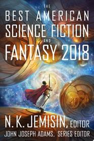 The Best American Science Fiction and Fantasy 2018 | 9999903414469 | N. K. Jemisin John Joseph Adams