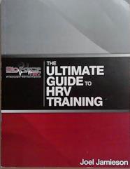 The Ultimate Guide to HRV Training | 9999903368410 | Joel Jamieson