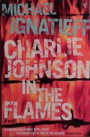 Charlie Johnson in the Flames | 9999903486299 | Michael Ignatieff