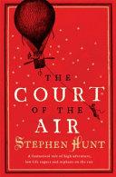The Court of the Air | 9999903418351 | Stephen Hunt