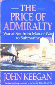 The Price of Admiralty | 9999902849798 | John Keegan