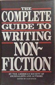 The Complete Guide to Writing Non-fiction | 9999903329619 | American Society of Journalists and Authors