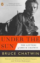 Under the Sun | 9999902645475 | Bruce Chatwin Nicholas Shakespeare Elizabeth Chatwin