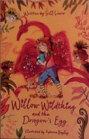 Willow Wildthing and the Dragon's Egg | 9999903486770 | Gill Lewis