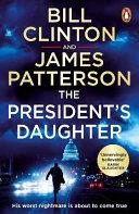 The President's Daughter | 9999903485315 | Bill Clinton James Patterson