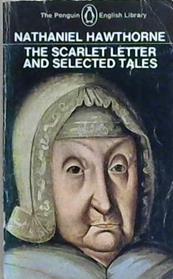 The Scarlet Letter and Selected Tales (Penguin English Library) | 9999903499596 | Hawthorne, Nathaniel