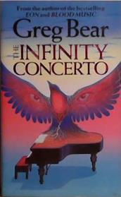 The Infinity Concerto | 9999903415695 | Greg Bear