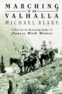 Marching to Valhalla | 9999903046639 | Michael Blake