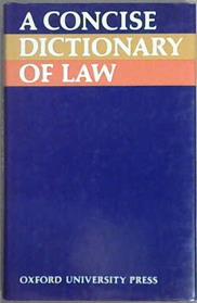 A Concise Dictionary of Law | 9999903090434 | Elizabeth A. Martin Oxford University Press