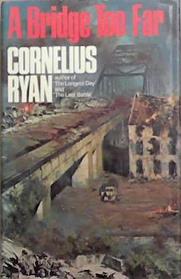 A Bridge Too Far | 9999903328520 | Cornelius Ryan