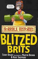 The Blitzed Brits | 9999903337799 | Terry Deary, Kate Sheppard (Illustrator)