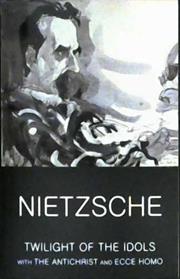 Twilight of the Idols | 9781840226133 | Nietzsche, Friedrich