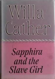 Sapphira and the Slave Girl | 9999903491859 | Willa Cather
