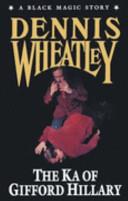 The Ka of Gifford Hillary | 9999903392873 | Dennis Wheatley