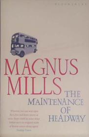 The Maintenance of Headway | 9999903407362 | Magnus Mills
