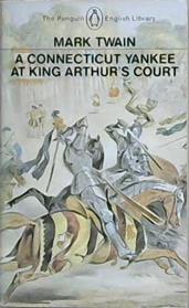 A Connecticut Yankee in King Arthur's Court | 9999903133865 | Mark Twain