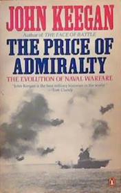 The Price of Admiralty | 9999903386247 | John Keegan