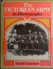 The Victorian Army in Photographs | 9999903423348 | David Clammer