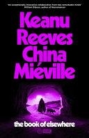 The Book of Elsewhere | 9999903418344 | Keanu Reeves China Miéville
