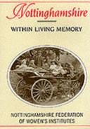 Nottinghamshire Within Living Memory | 9999903376163