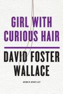 Girl with curious hair | 9999903146988 | David Foster Wallace