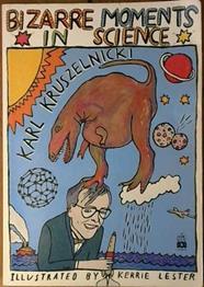 Bizarre Moments in Science | 9999903037286 | Karl Kruszelnicki