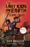 The Last Kids on Earth and the Zombie Parade | 9999903509882 | Max Brallier