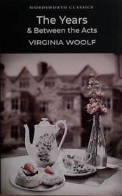 The Years  &   Between the Acts | 9999903436508 | Woolf, Virginia