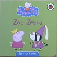 Peppa Pig: Zoe Zebra | 9999903443513