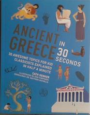 Ancient Greece in 30 Seconds | 9999903443131 | Cath Senker