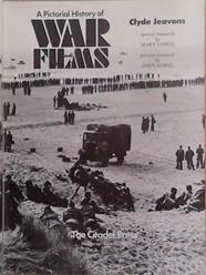 A Pictorial History of War Films | 9999903376767 | Clyde Jeavons