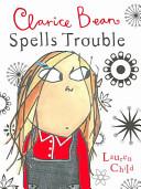 Clarice Bean Spells Trouble | 9999903292876 | Lauren Child