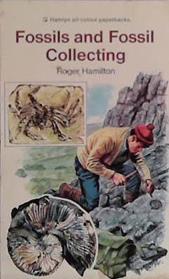 Fossils and Fossil Collecting | 9999903432401 | William Roger Hamilton
