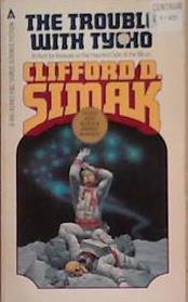 The Trouble with Tycho | 9999903358466 | Clifford D. Simak