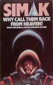 Why Call Them Back from Heaven? | 9999903358329 | Clifford D. Simak