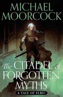 The Citadel of Forgotten Myths | 9999903300632 | Michael Moorcock