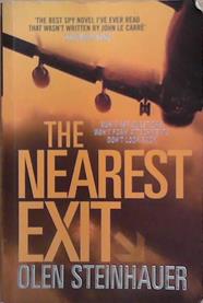 The nearest exit | 9999903279501 | Olen Steinhauer