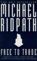 Free to Trade | 9999903412458 | Ridpath, Michael