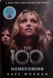 Homecoming: The 100 | 9999903496397 | Kass Morgan