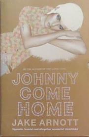 Johnny Come Home | 9999903318347 | Jake Arnott,